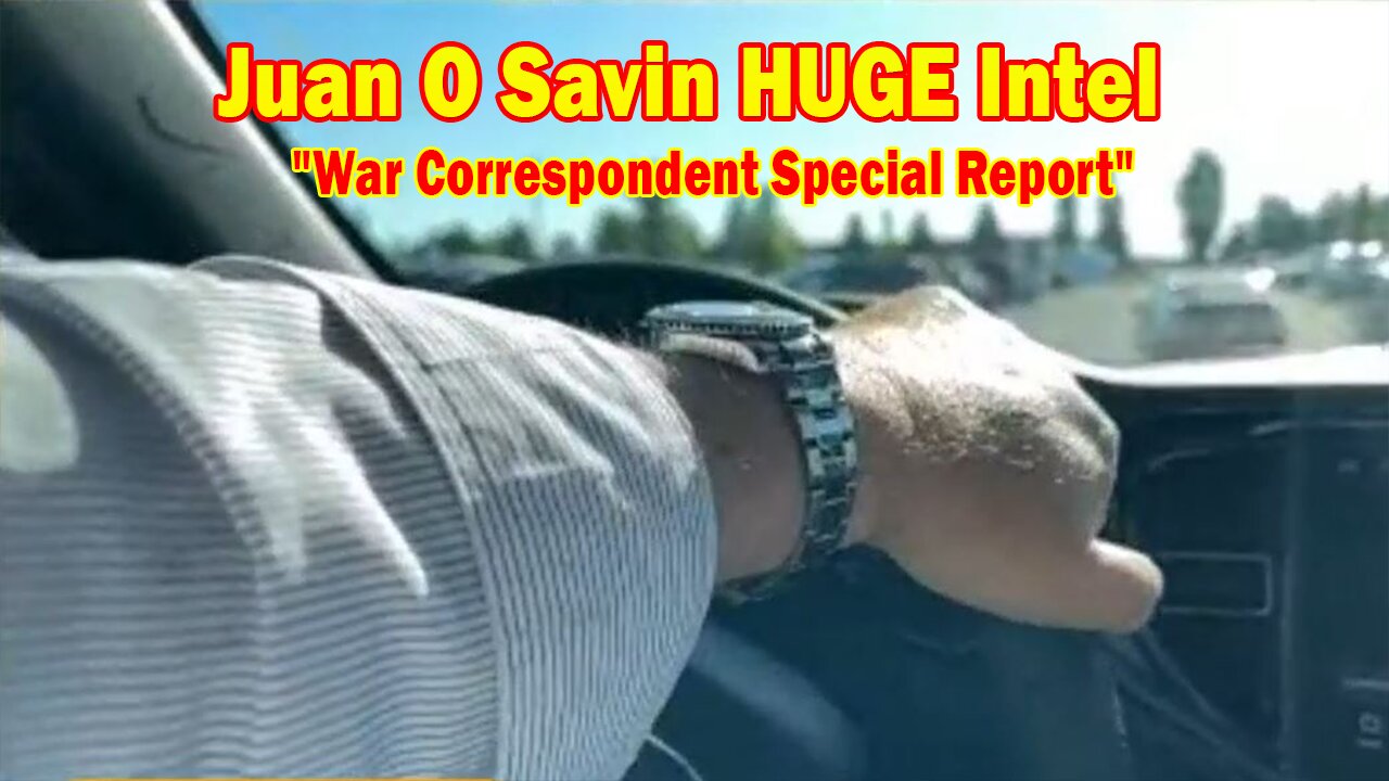 Juan O Savin HUGE Intel: "Juan O Savin Important Update, June 13, 2024"