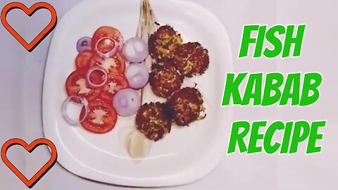 Tasty Fish Kabab Recipe