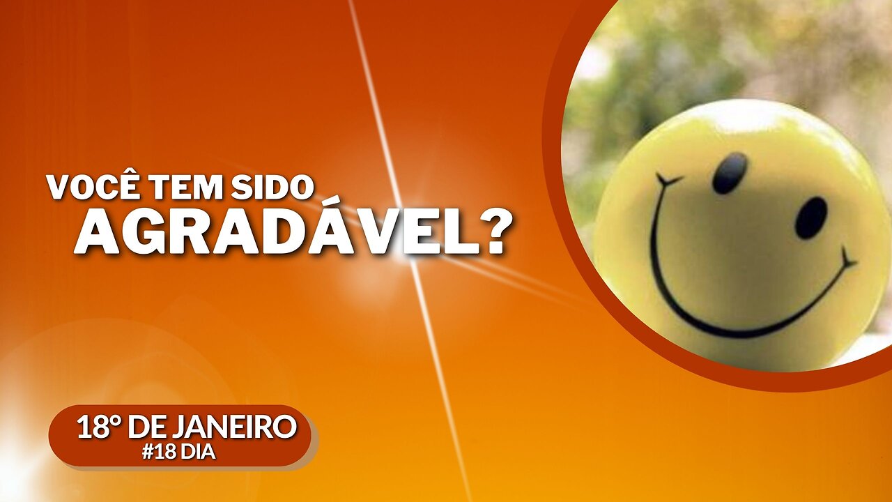 VOCÊ TEM SIDO AGRADÁVEL? | O PÃO QUE NOS SUSTENTA