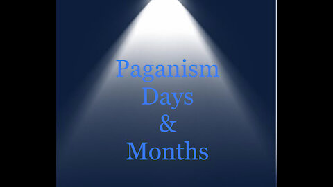 Paganism (days & months)