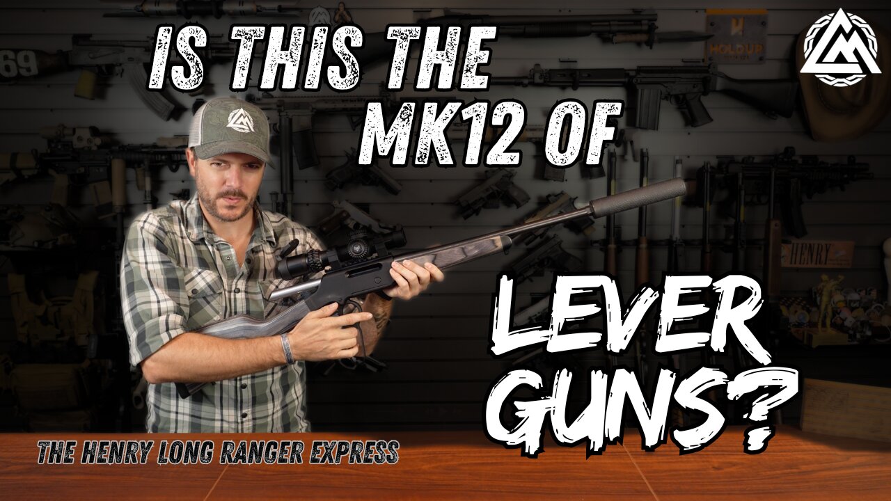 The Mk12 of Lever Guns? The Henry Long Ranger Express