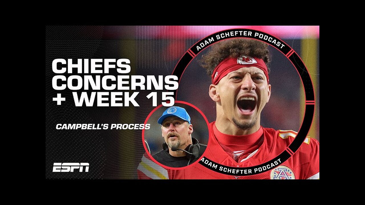 Concern for Chiefs? Dan Campbell's Mentality + BEST Window of the Season | The Adam Schefter Podcast