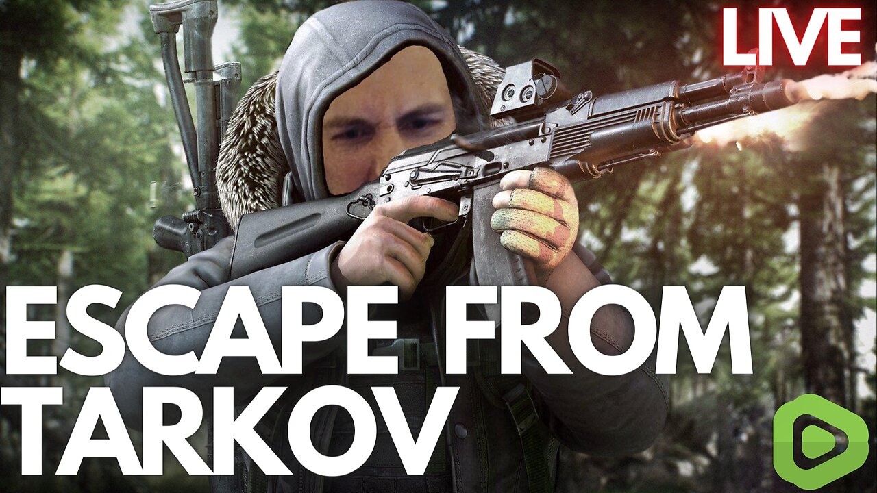 LIVE: Top Tarkov Streamer on Rumble - Escape From Tarkov - RG_Gerk Clan