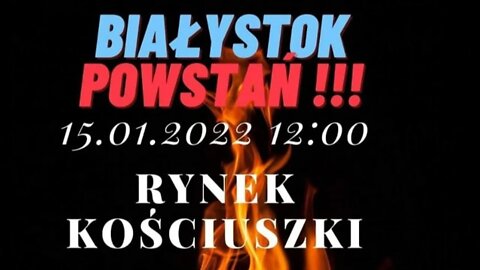 BIAŁYSTOK POWSTAŃ 15.01.2022r.