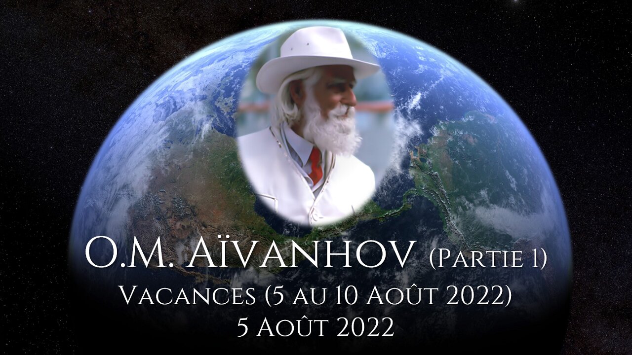 O.M. AÏVANHOV (Partie 1) - 5 août 2022