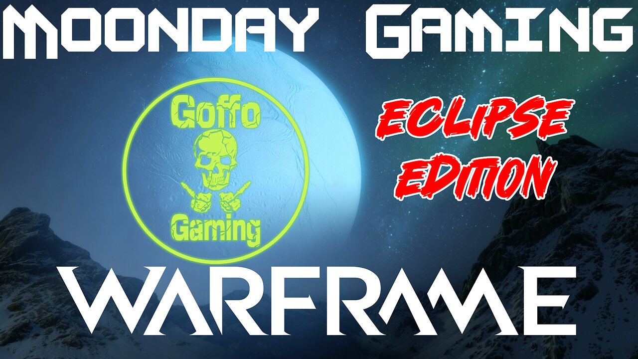 Moonday Gaming - Eclipse Edition - Warframe - Ep. 01 #RumbleTakeover #RumblePartner