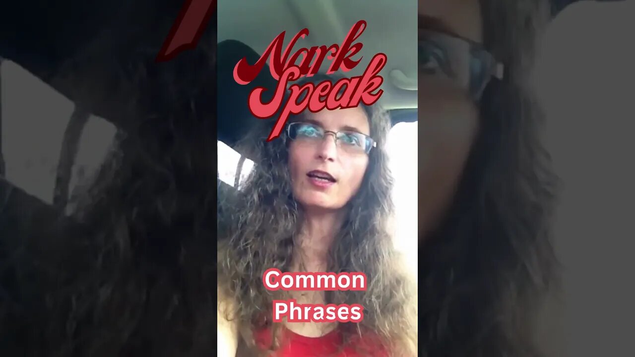 Narc speak common phrases