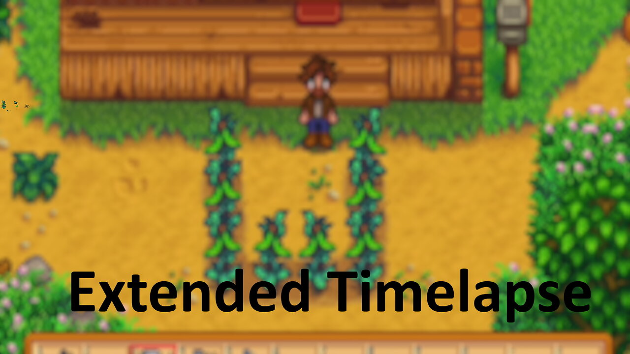 Stardew Valley - Bean Timelapse Extended