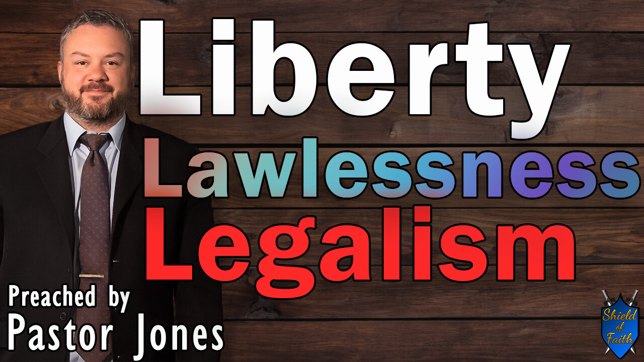 Liberty, Lawlessness, Legalism