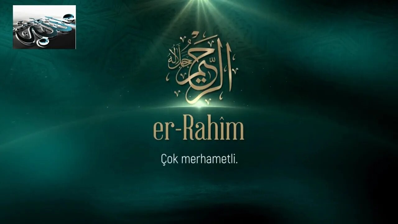 ESMAÜ'L HÜSNA'DAN DUALAR / ER RAHİM (C.C.)