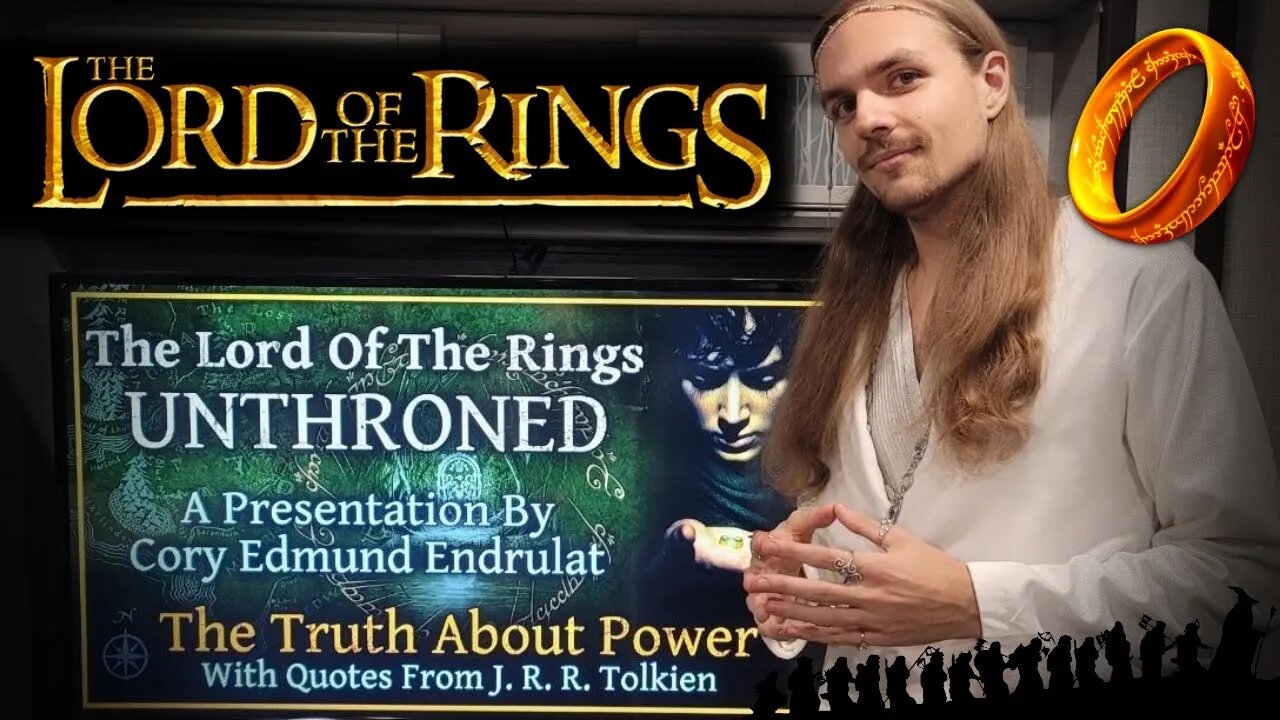 The Lord Of The Rings Dethroned (Full Presentation 2021) - Cory Edmund Endrulat