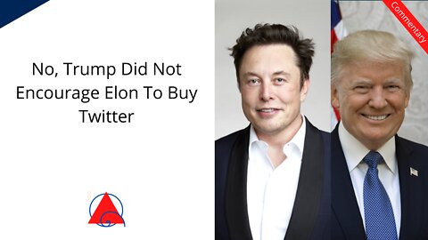 Not True, Trump and Elon Haven't Talked, According to Elon