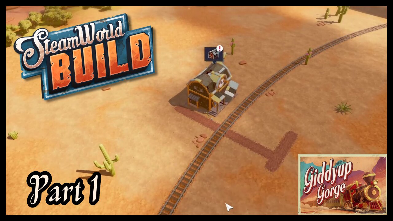 Giddy Up Gorge - SteamWorld Build (Part 1)