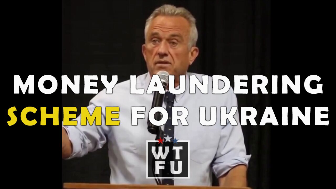 RFK Jr. Exposes Ukraine as a ‘Money Laundering Scheme’ for BlackRock