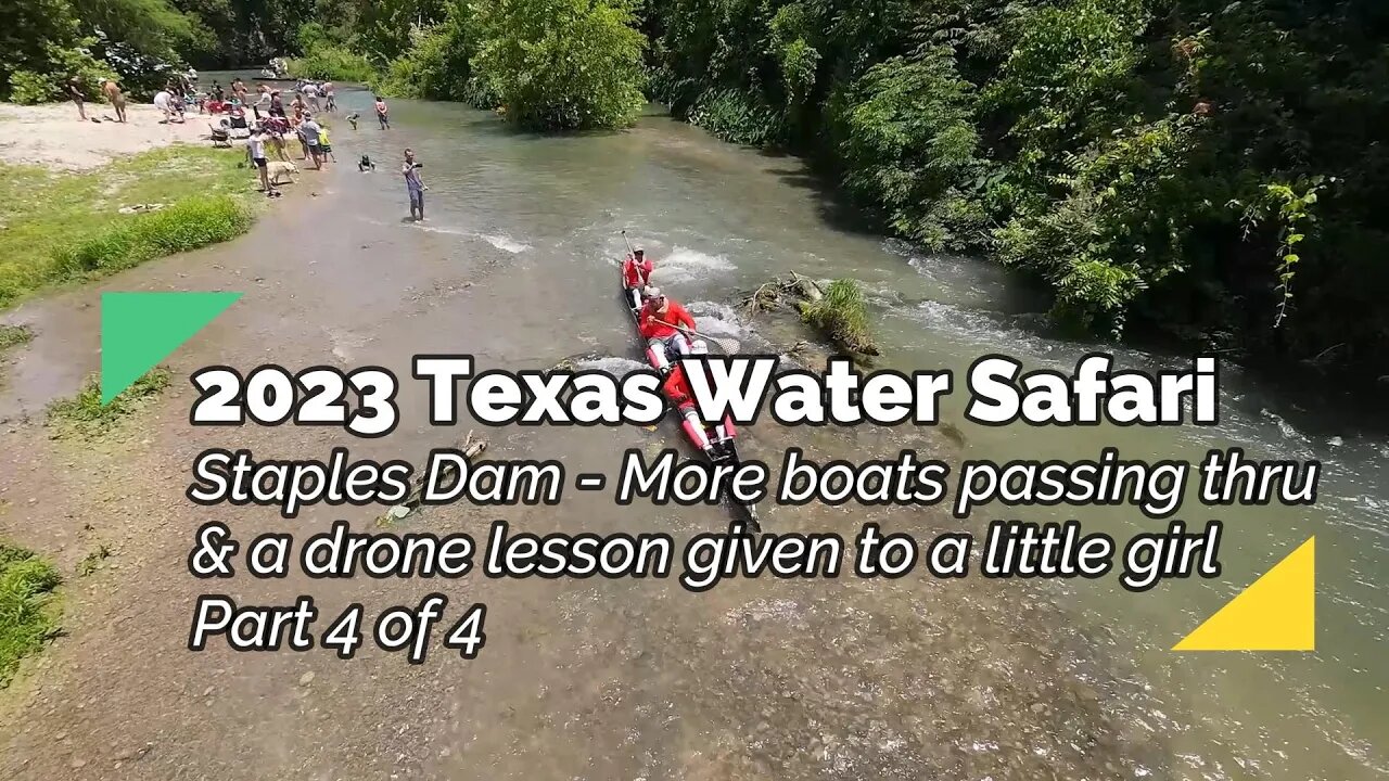 Texas Water Safari 2023 Part 4 - The Final Video From the Staples Dam Checkpoint & a drone lesson