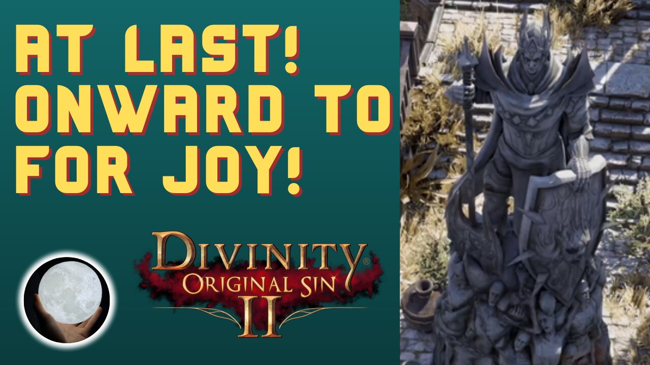 A Patient Gamer Plays...Divinity Original Sin II: Part 3 Fort Joy, Here I Come!