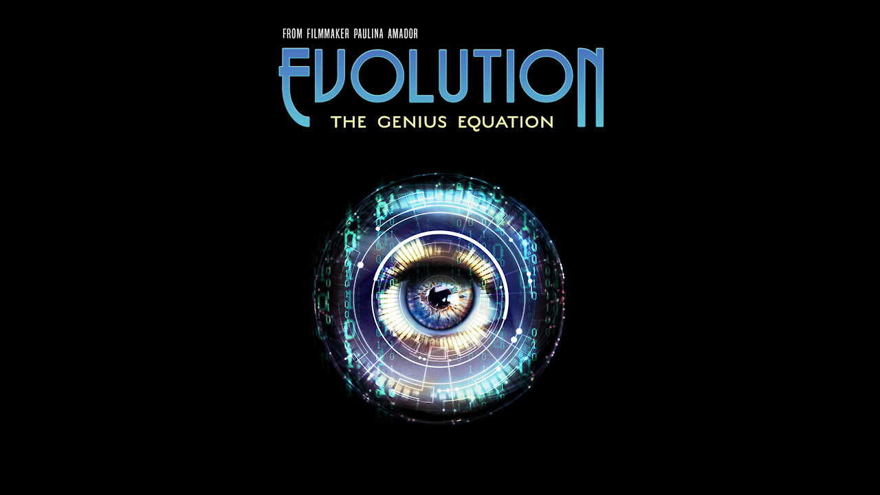 EVOLUTION: The Genius Equation - FINAL Trailer!