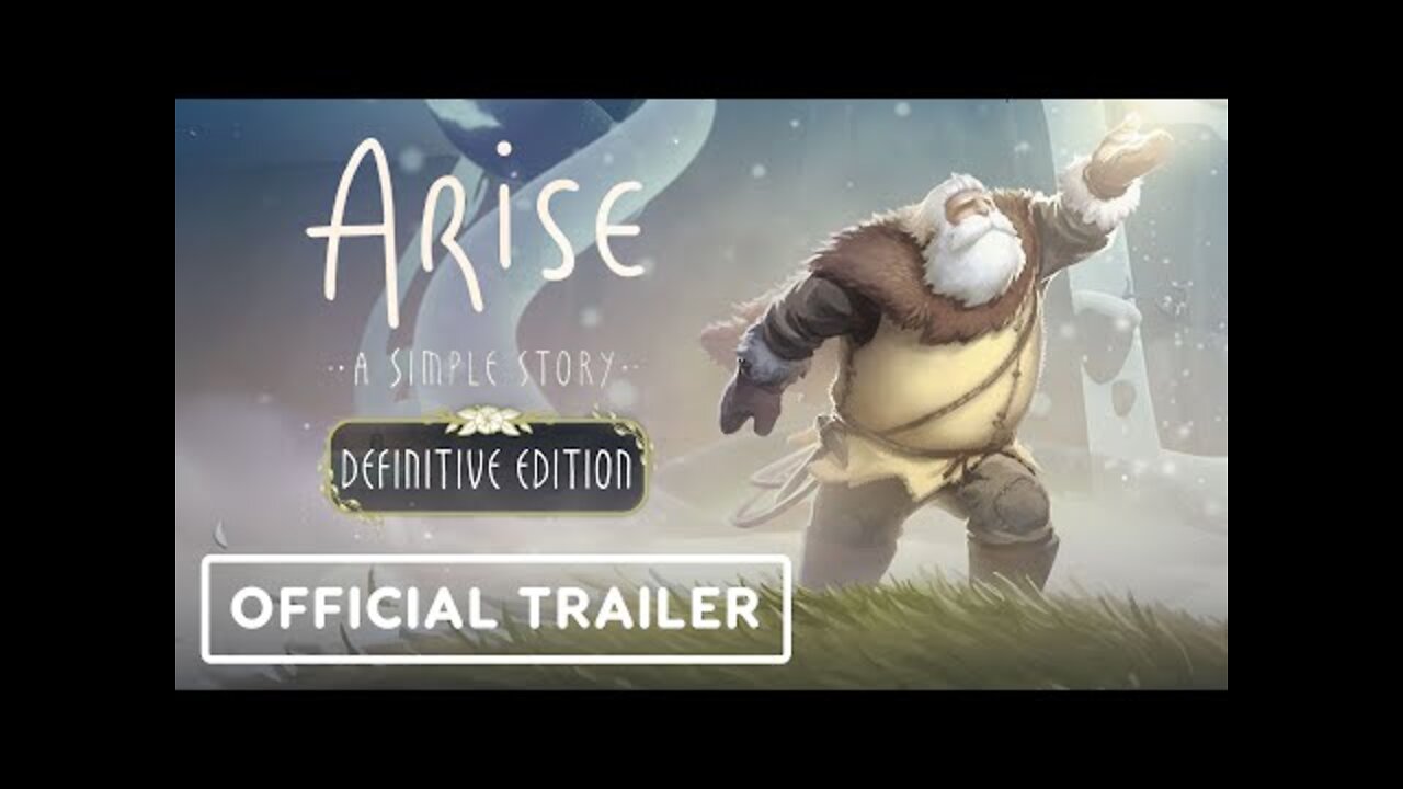 Arise: A Simple Story Definitive Edition - Official Launch Trailer