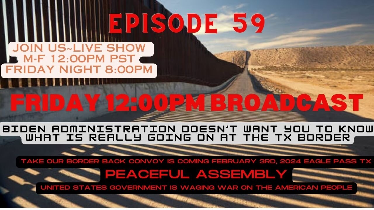 EP:59 Emergency Broadcast Government Waging War Against Americans