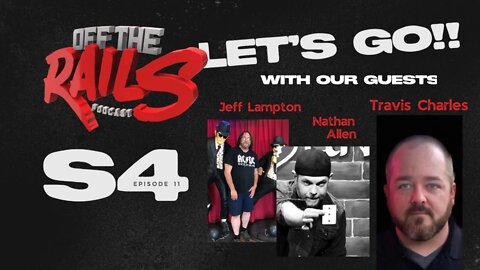 Season 4 | Episode 11 | Travis Charles, Jeff Lampton, and Nathan Tricky Allen