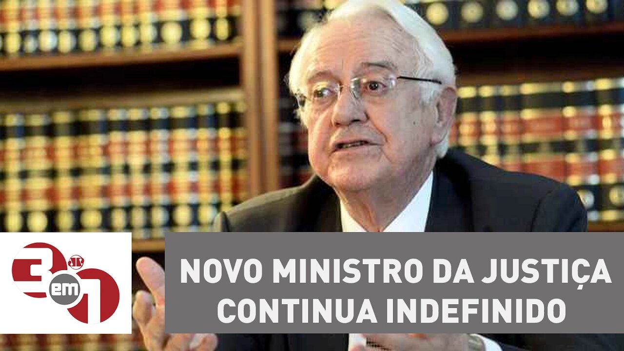 Novo ministro da Justiça continua indefinido