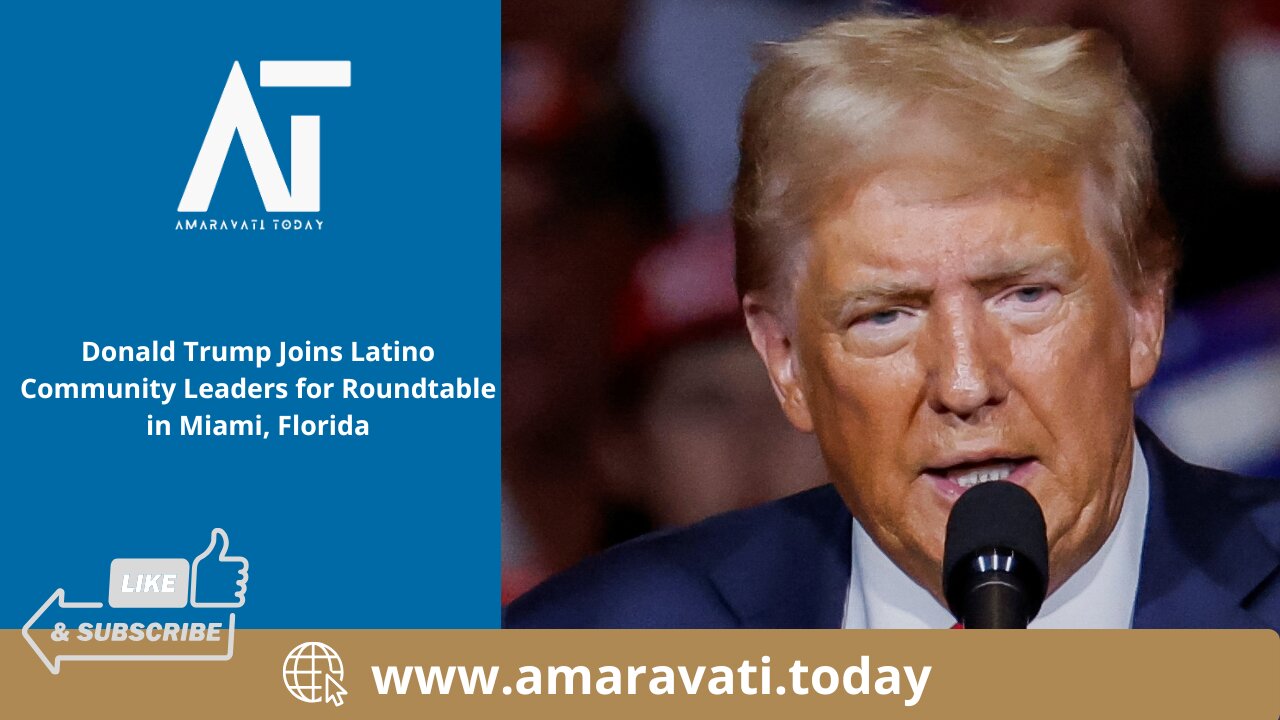 Donald Trump Joins Latino Community Leaders for Roundtable in Miami, Florida | Amaravati Today