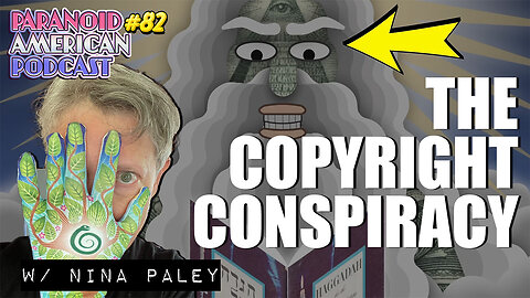 The Copyright Conspiracy w/ Nina Paley | Paranoid American Podcast 82