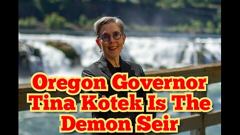 Oregon Governor Tina Kotek Is The Demon Seir