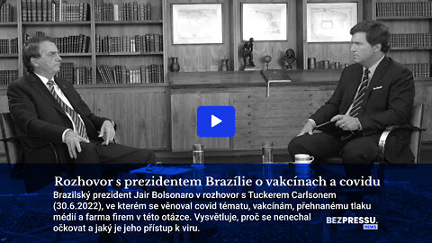 Rozhovor s prezidentem Brazílie o vakcínach a covidu