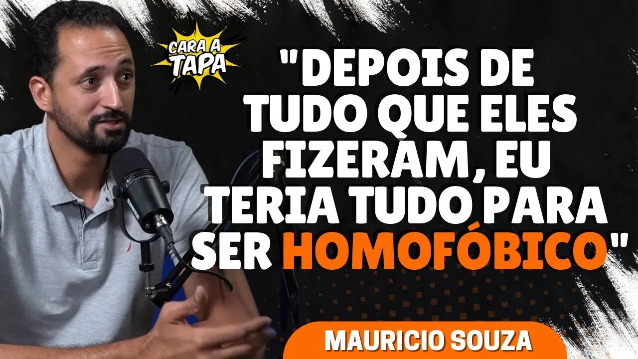 MAURICIO SOUZA É HOMOFÓBICO?