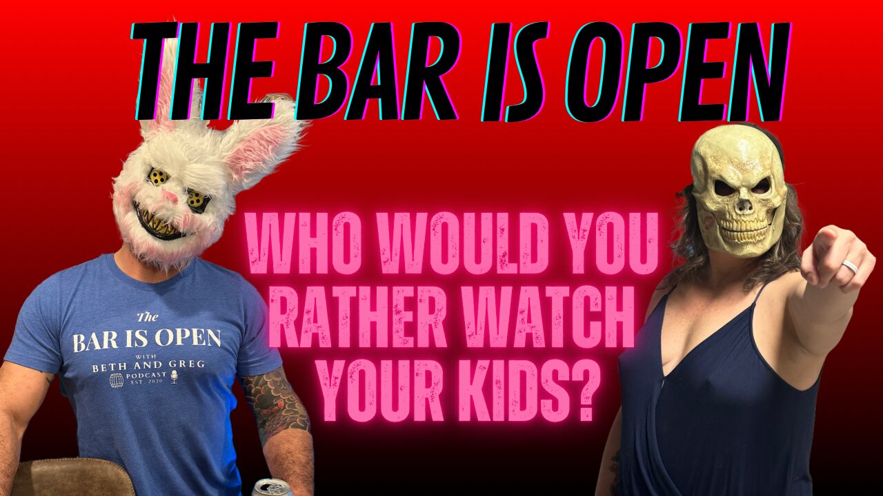 Who Would You Rather Watch Your Kids? - TBIO 442