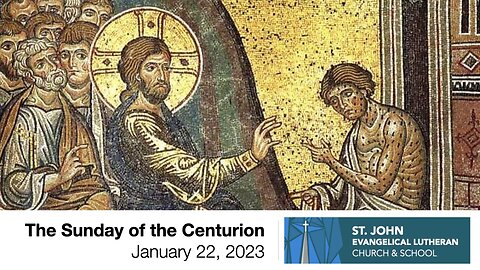 The Sunday of the Centurion — January 22, 2023