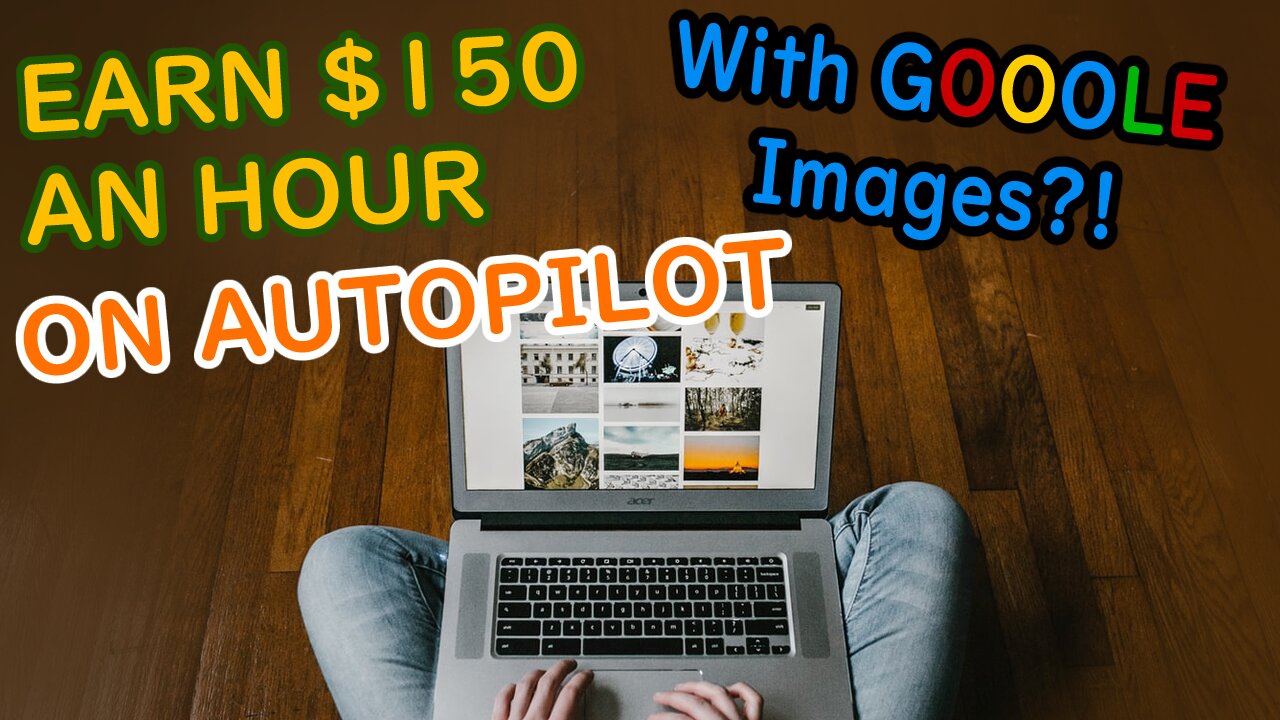 Earn $150Hr On Autopilot From GOOGLE IMAGES (Make Money Online 2021)