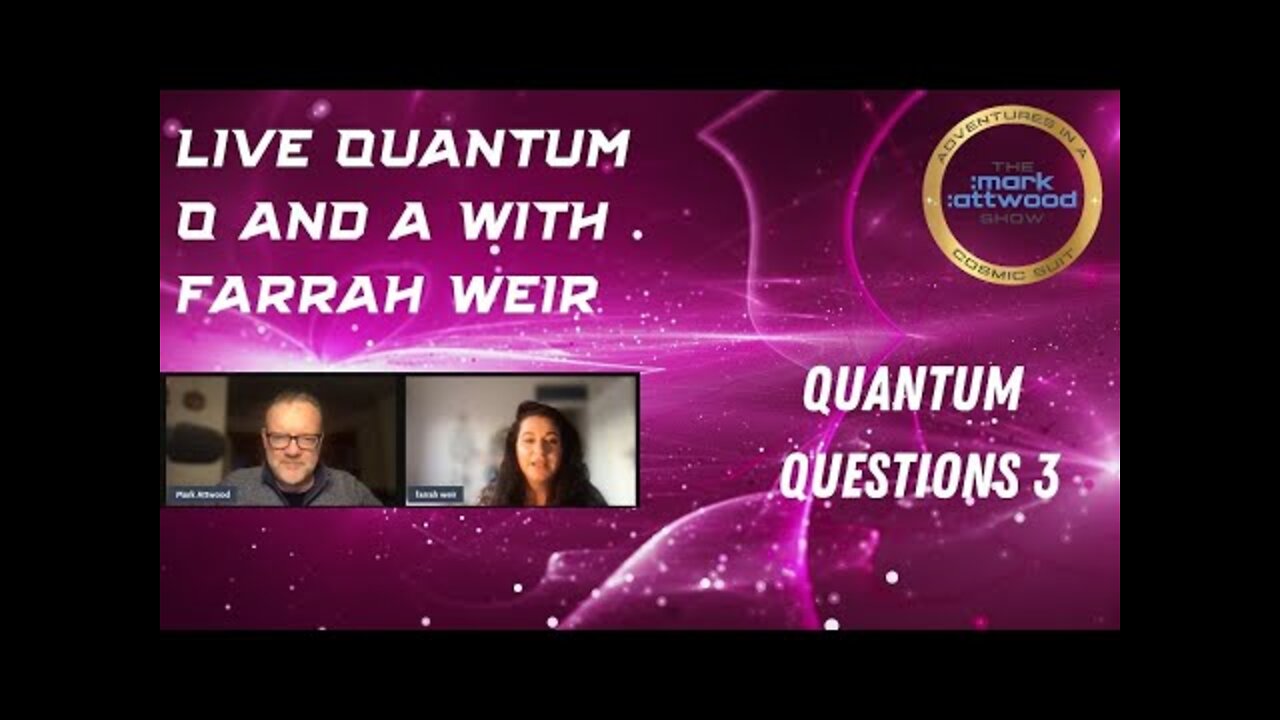 Live Quantum Q and A with Farrah Weir - 17 Mar 2022