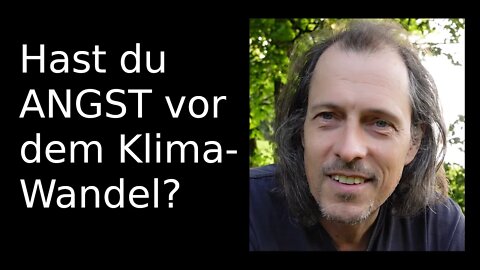 Hast du ANGST vor dem Klima-Wandel?