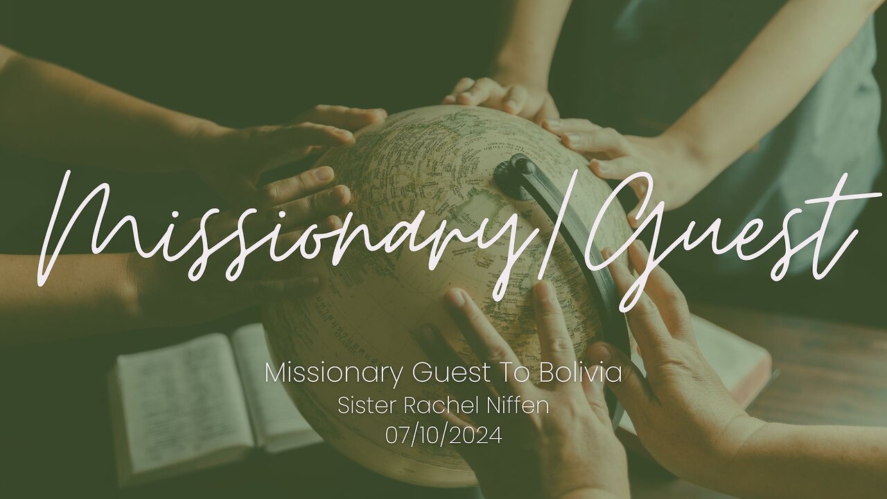 Missionary Guest To Bolivia!