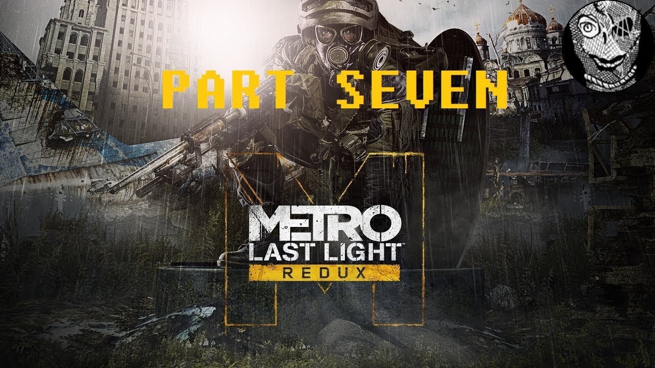 [Lesnitsky] (PART 7) Metro: Last Light