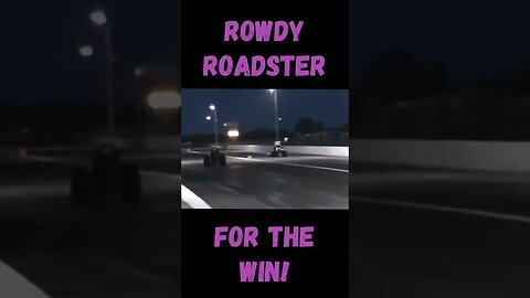 Rowdy Roadster for the Win! #shorts