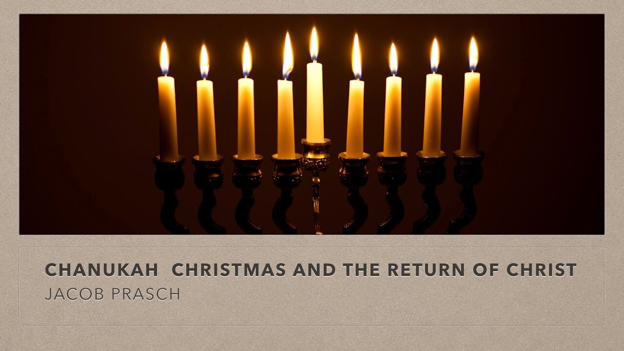 Winter Teaching Week: Chanukkah, Christmas and the Return of Christ session 3