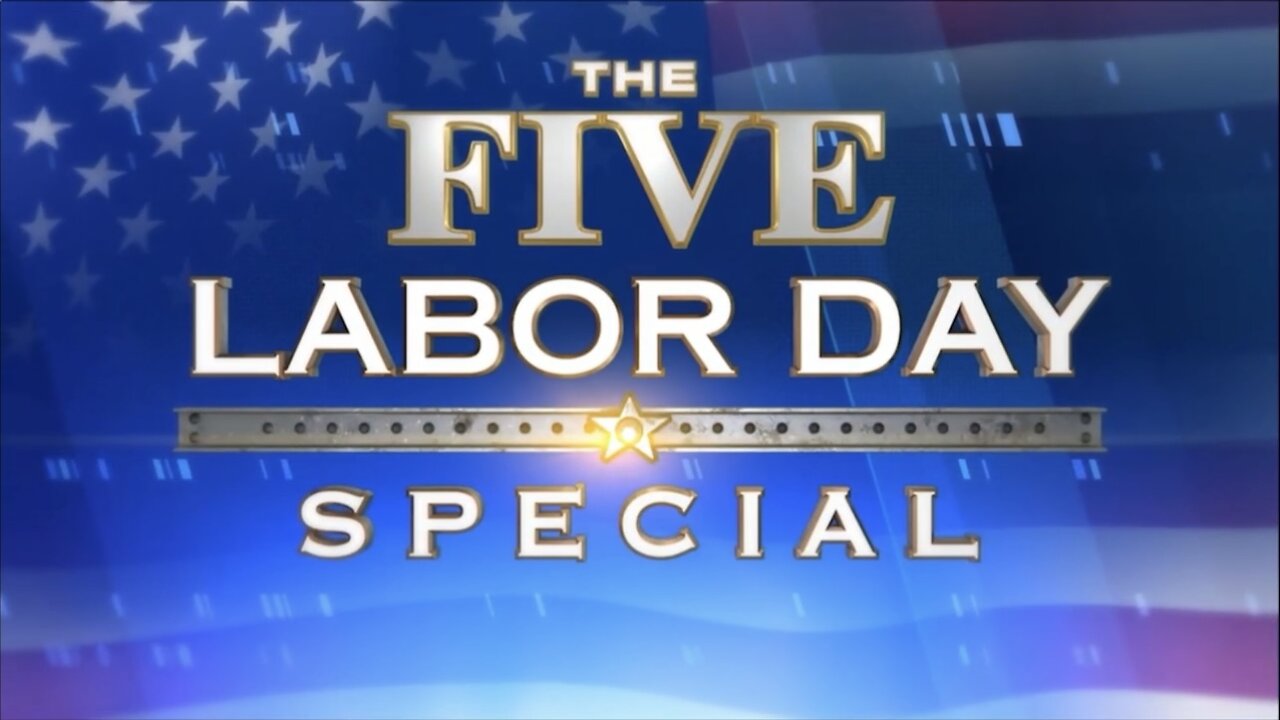 The FIVE Labor Day Special (09/02/24) FULL EPISODE