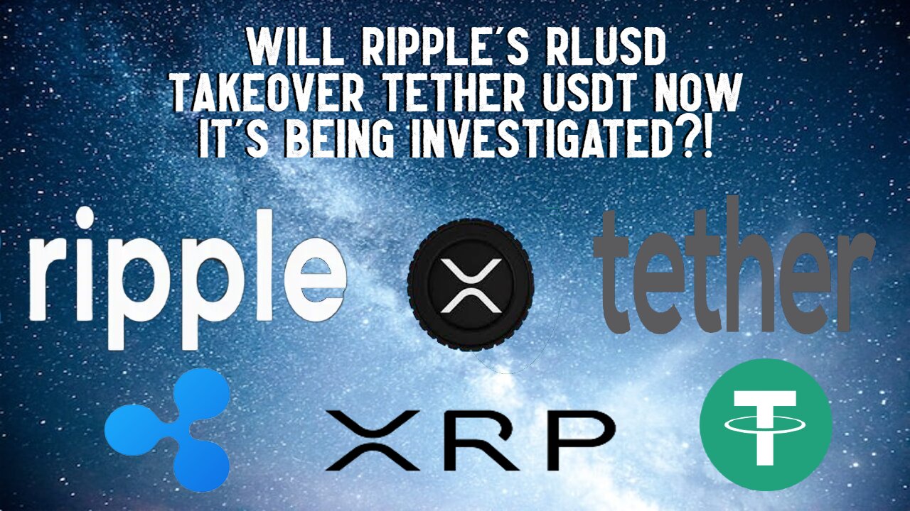 XRP: Will RLUSD To Takeover USDT Due To Investigation?!