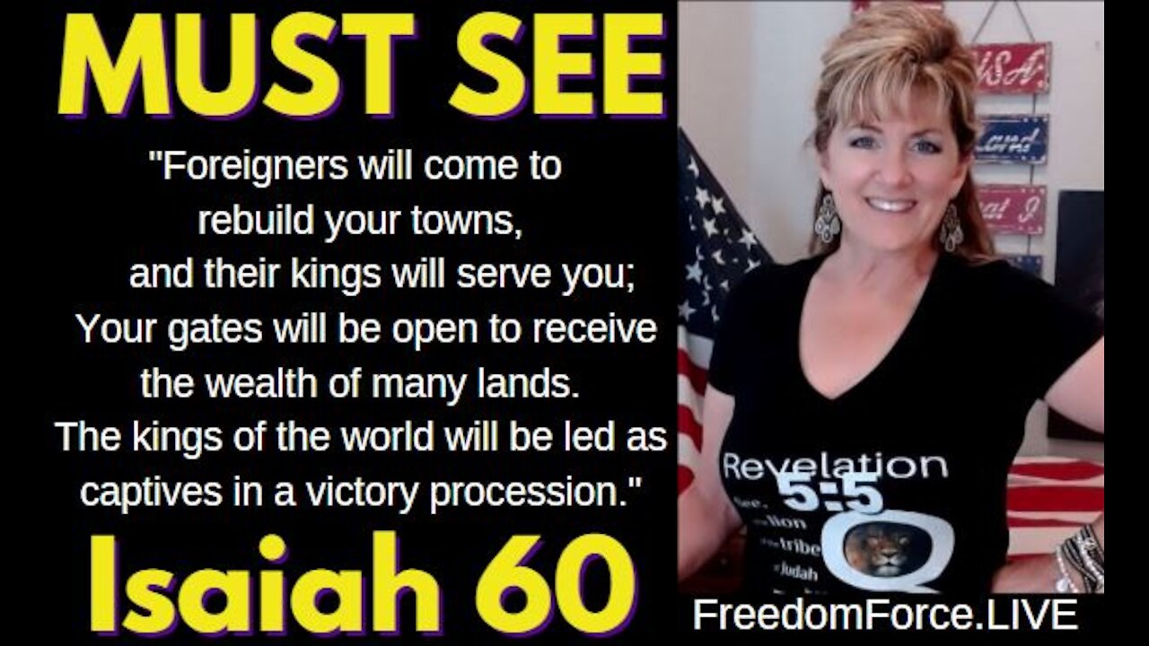 MUST SEE ISAIAH 60! THE "KINGS"/NWO WILL BE LED AS CAPTIVES IN A VICTORY PROCESSION! 6-10-21 REPOST