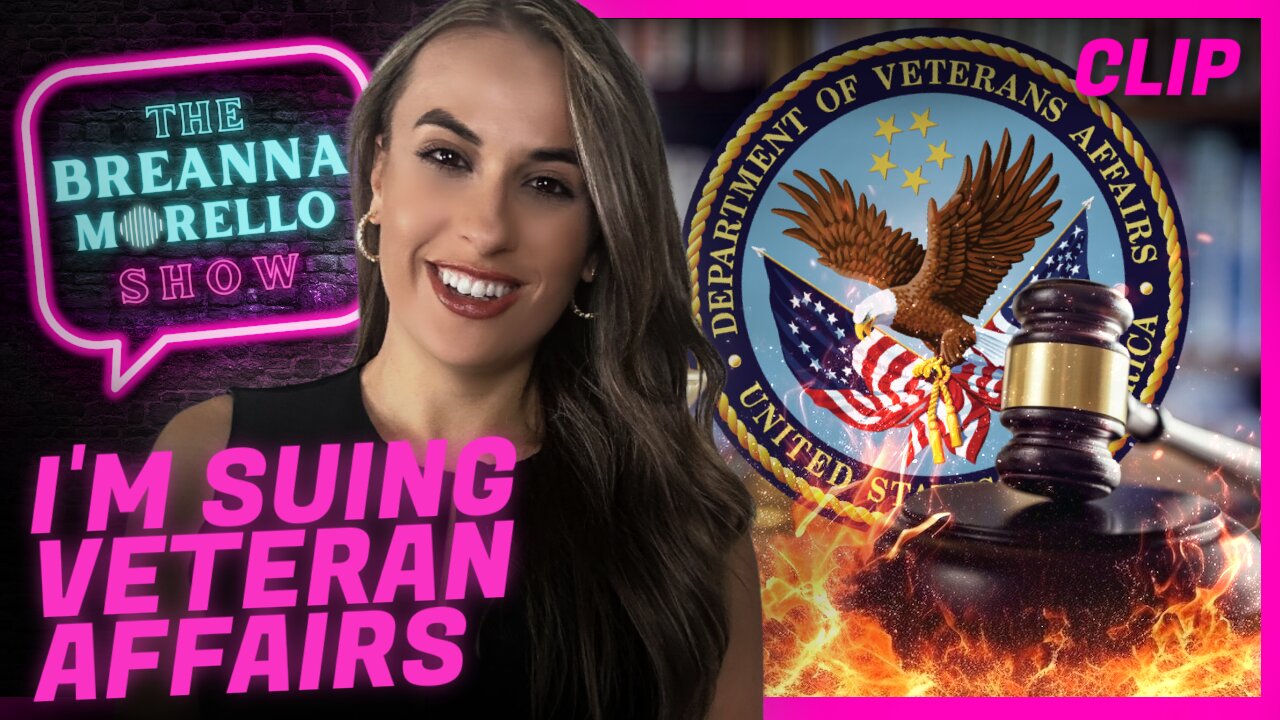 I'm Suing the Department of Veteran Affairs - Breanna Morello