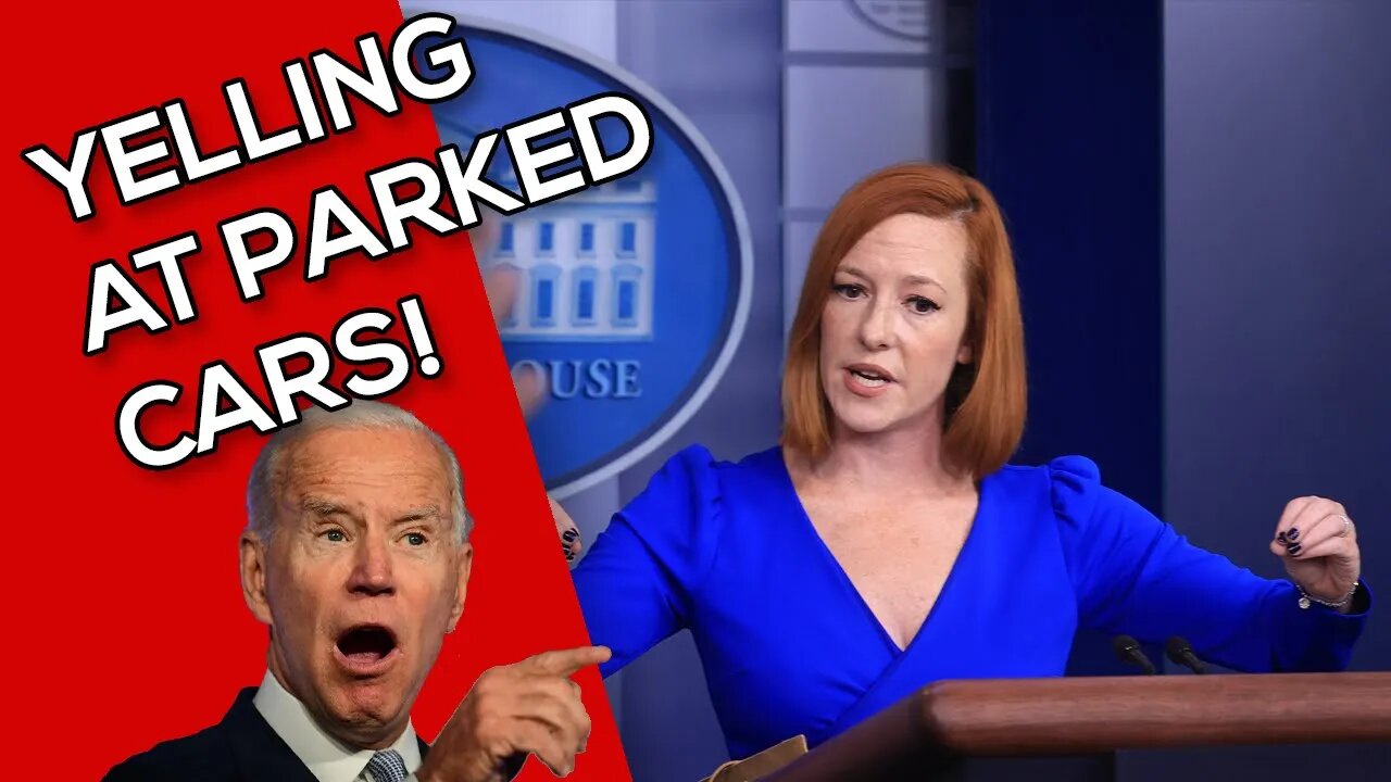 Yelling at Parked Cars 09-26-2022 - Jen Psaki and Beto O'Rourke Throw Biden Admin Under The Bus