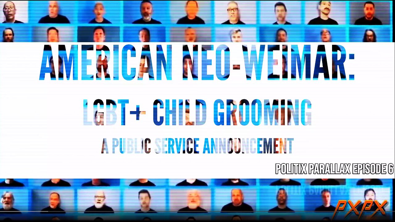 PolitiX ParallaX | Episode 6 | American NeoWeimar - Part I: LGBT+ Child Grooming
