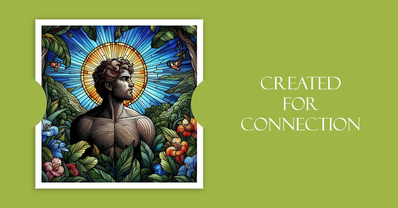 Created for Connection: The Divine Design of Relationship