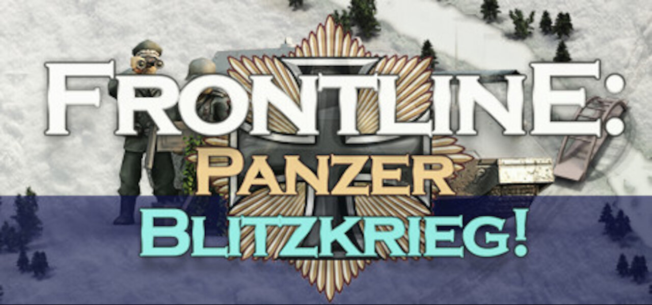 FRONTLINE: Panzer Blitzkrieg! [Trailer]