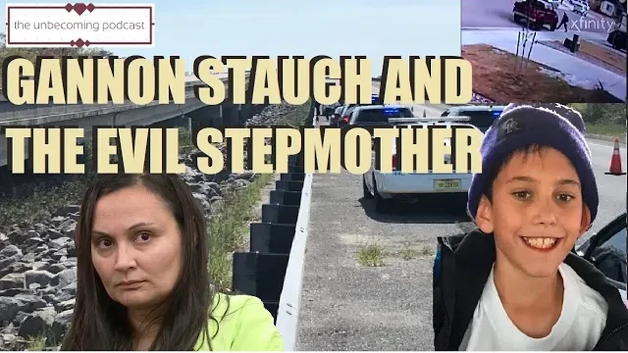 GANNON STAUCH AND THE EVIL STEPMOTHER PT 1