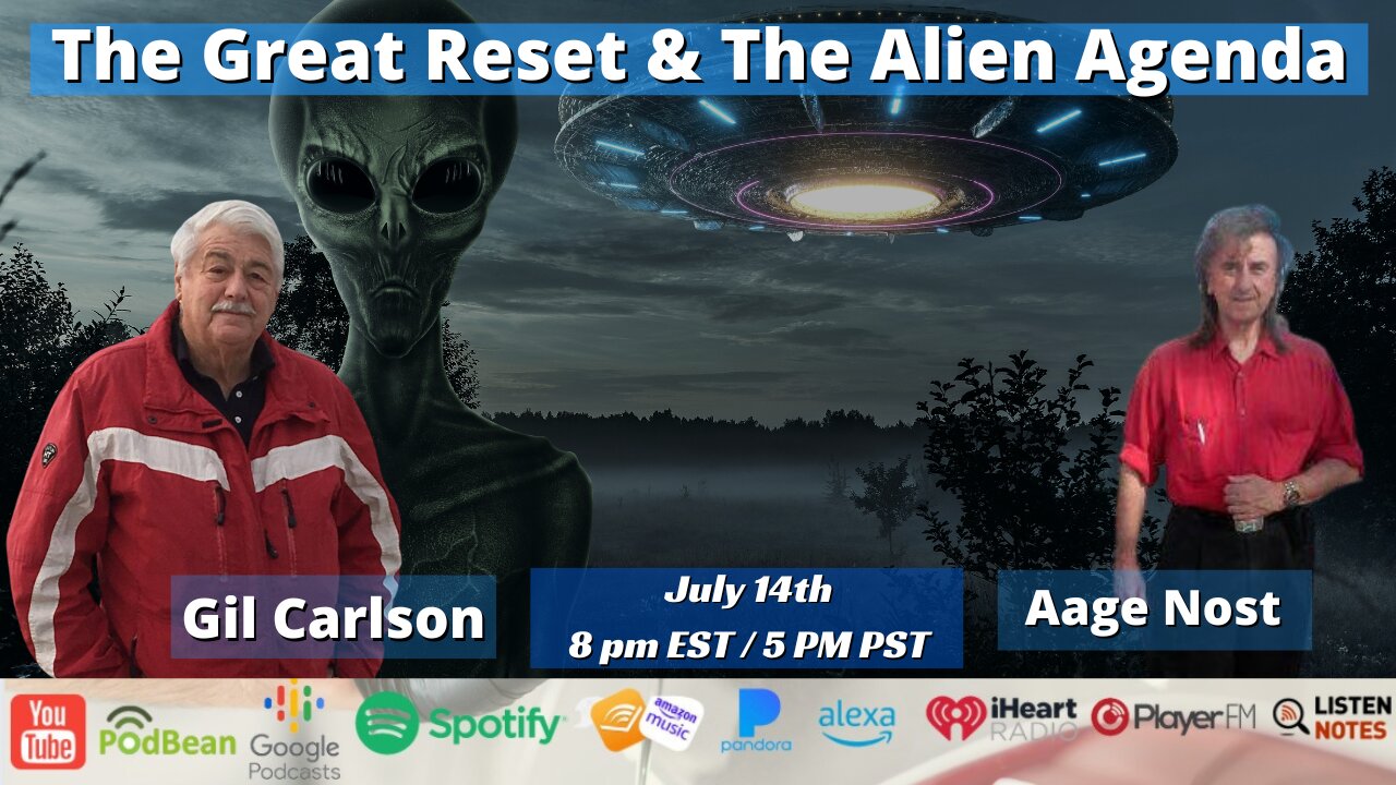 The Great Reset & The Alien Agenda with Gil Carlson