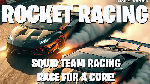 Rocket Racing: Squid Team Racing - Race For A Cure!